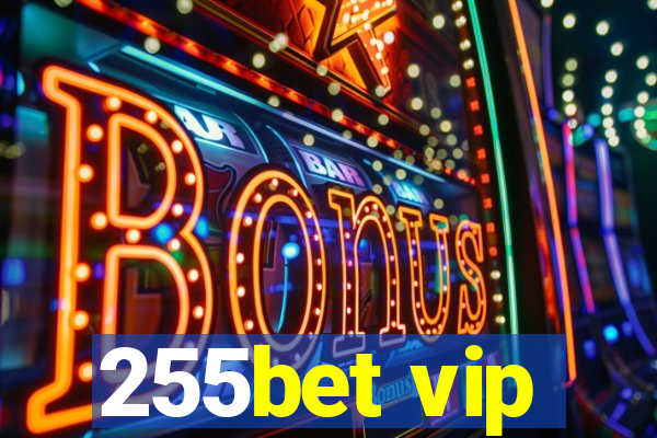 255bet vip